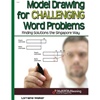 Model Drawing for Challenging Word Problems